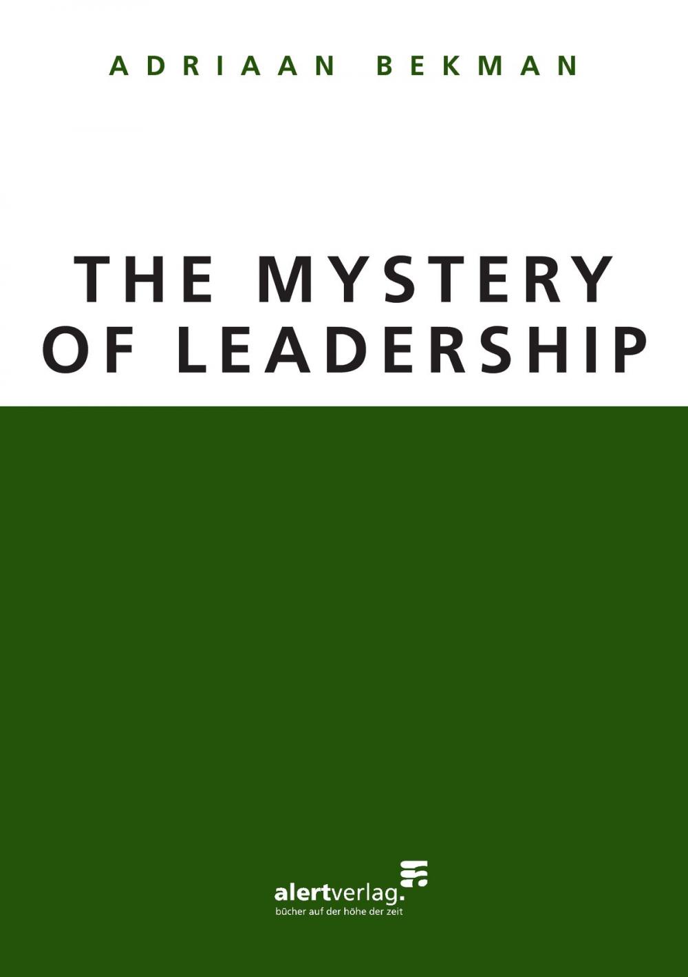 Big bigCover of The Mystery of Leadership