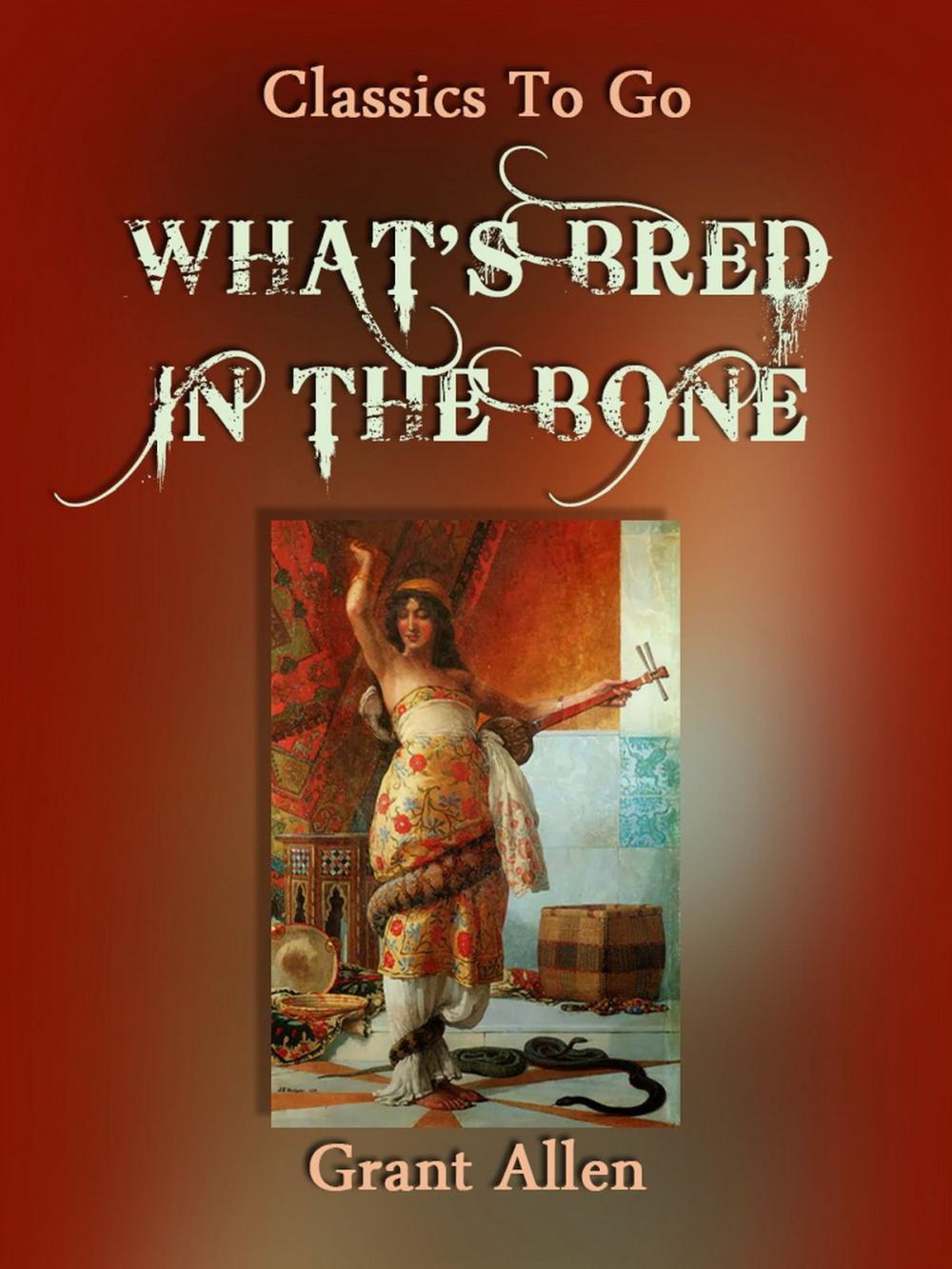 Big bigCover of What's Bred in the Bone