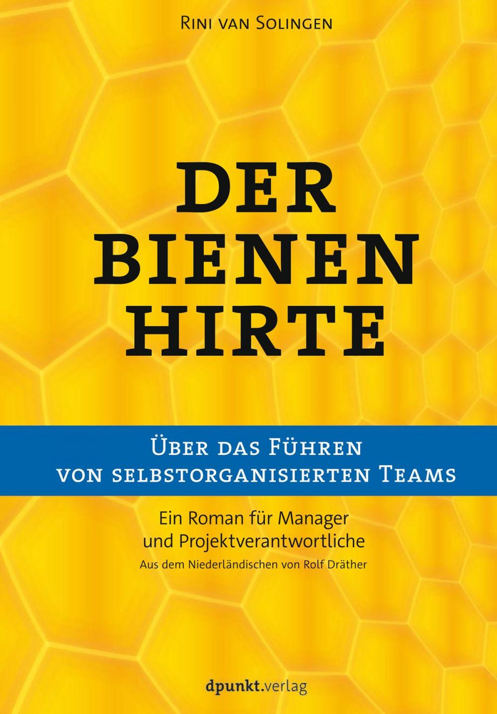 Big bigCover of Der Bienenhirte – über das Führen von selbstorganisierten Teams