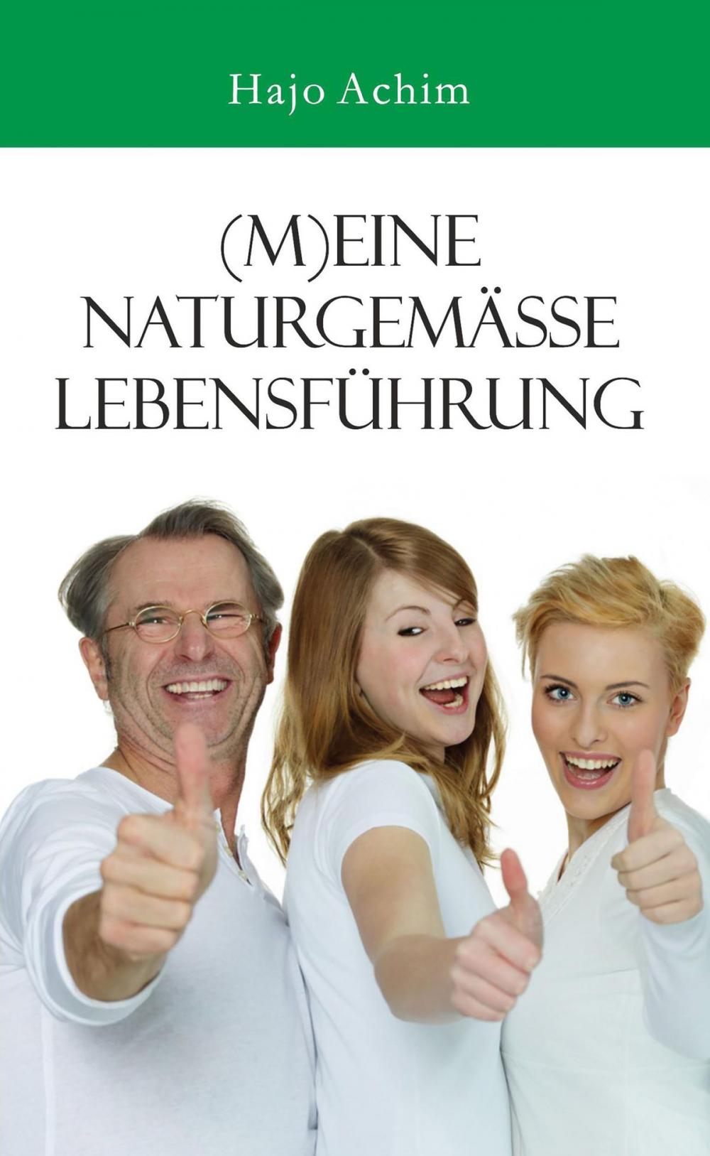 Big bigCover of (M)eine naturgemäße Lebensführung