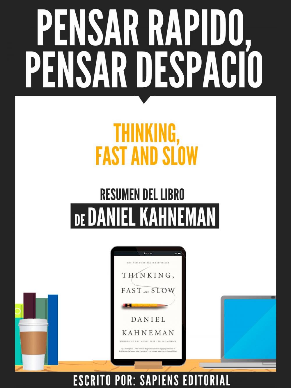 Big bigCover of Pensar Rapido, Pensar Despacio (Thinking, Fast And Slow) - Resumen Del Libro De Daniel Kahneman