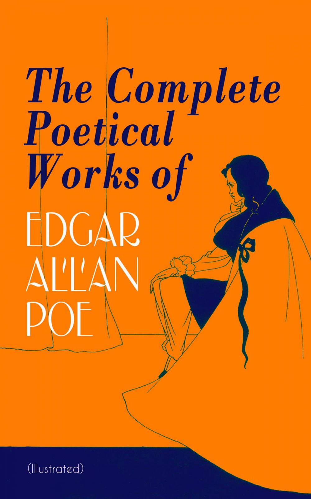 Big bigCover of The Complete Poetical Works of Edgar Allan Poe (Illustrated)