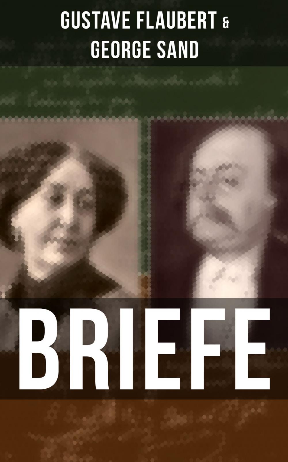 Big bigCover of Gustave Flaubert & George Sand: Briefe