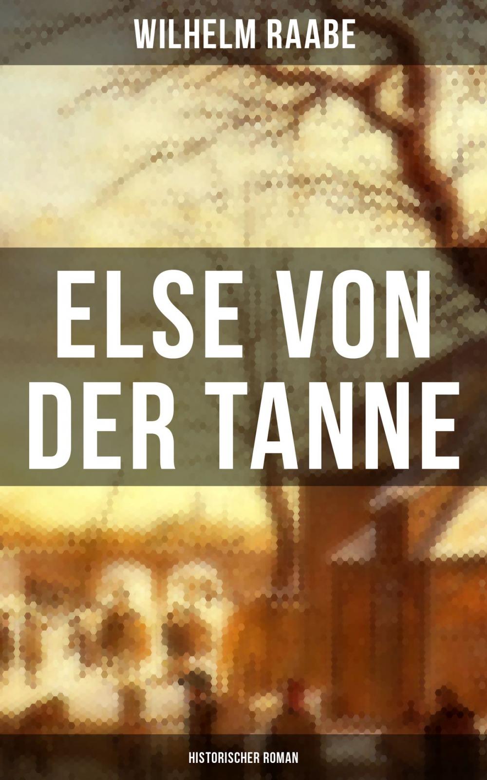 Big bigCover of Else von der Tanne (Historischer Roman)