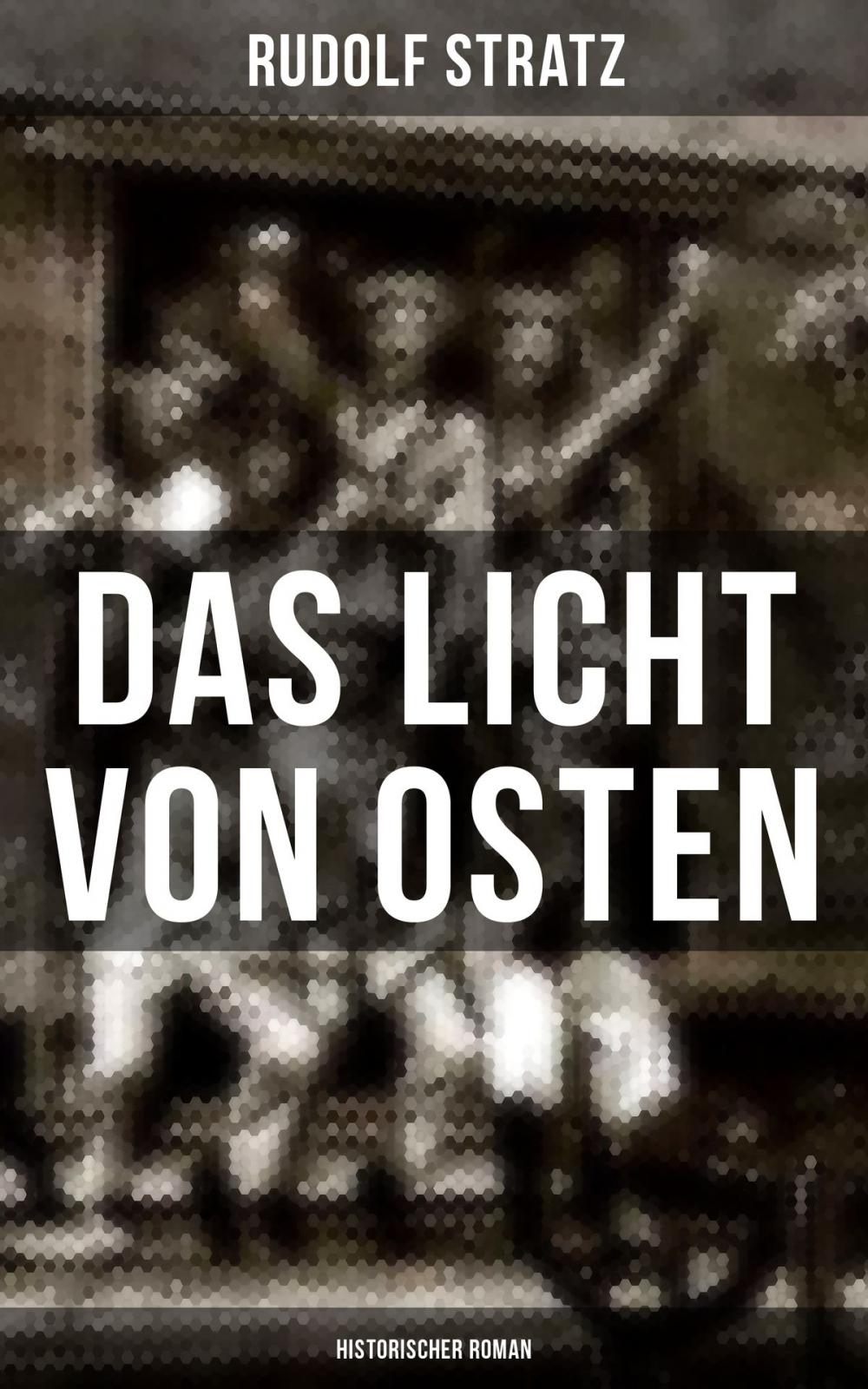 Big bigCover of Das Licht von Osten (Historischer Roman)