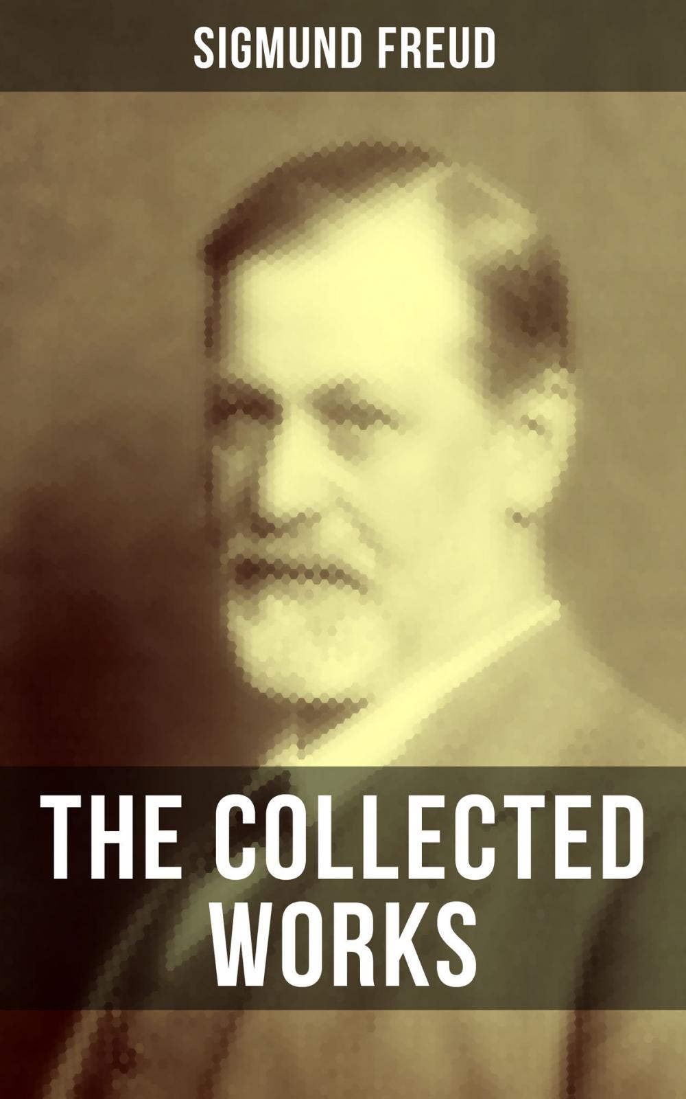 Big bigCover of The Collected Works of Sigmund Freud