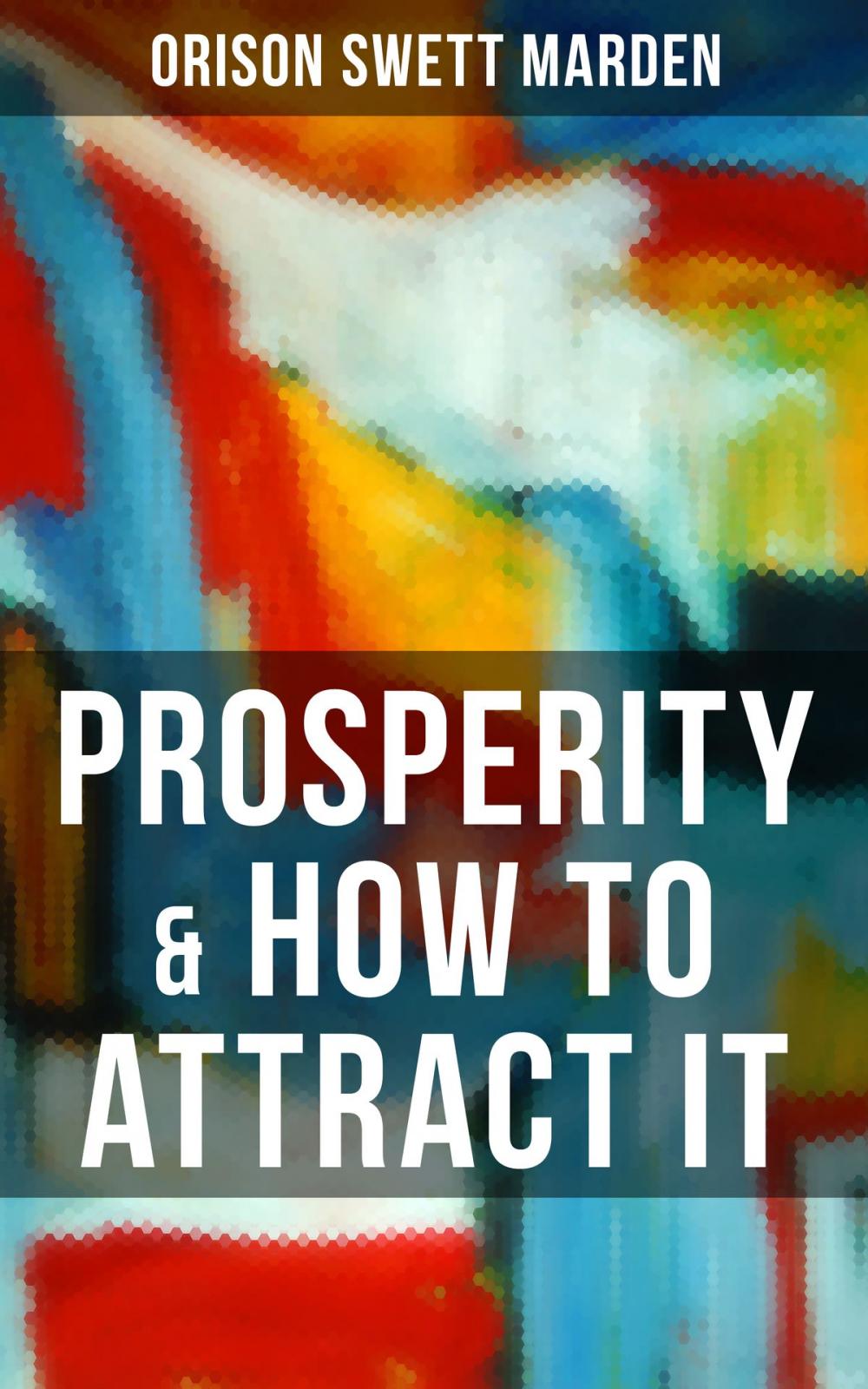 Big bigCover of PROSPERITY & HOW TO ATTRACT IT