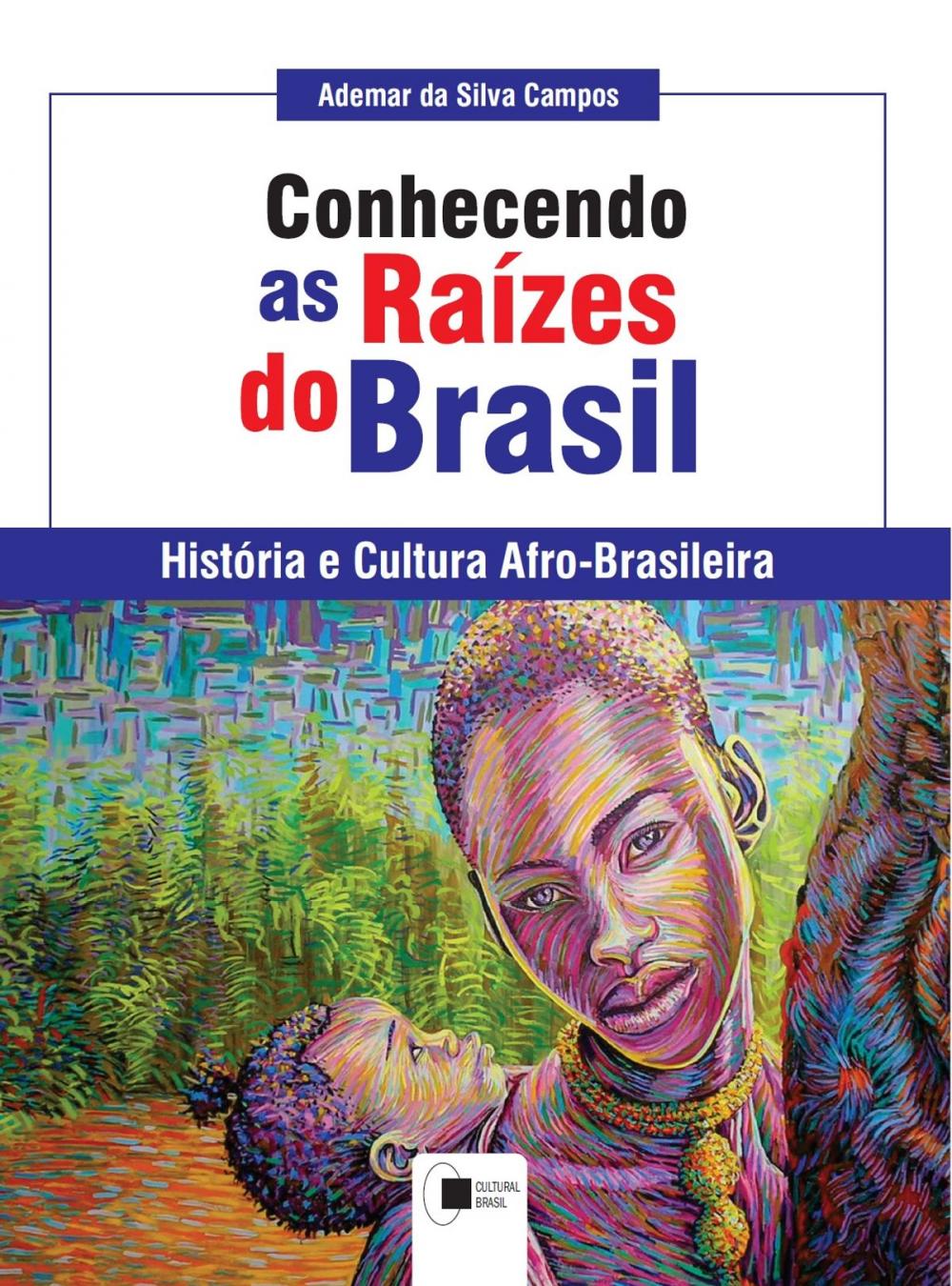 Big bigCover of Conhecendo as raízes do Brasil: História e Cultura Afro-brasileira