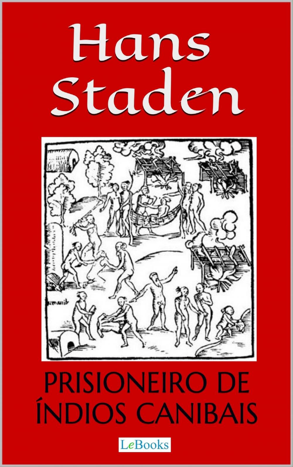 Big bigCover of Hans Staden: Prisioneiro de Índios Canibais