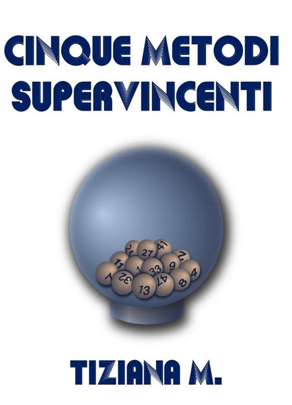 Big bigCover of Cinque Metodi Supervincenti