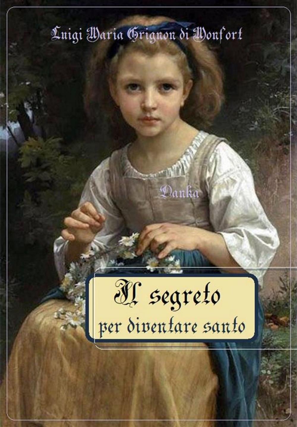 Big bigCover of Il segreto per diventare santo