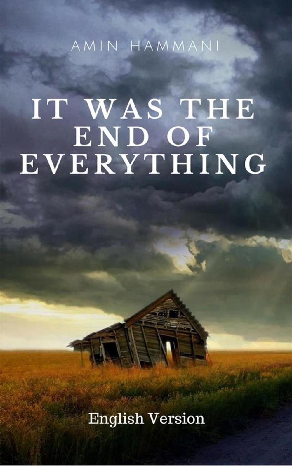 Big bigCover of It Was the End of Everything