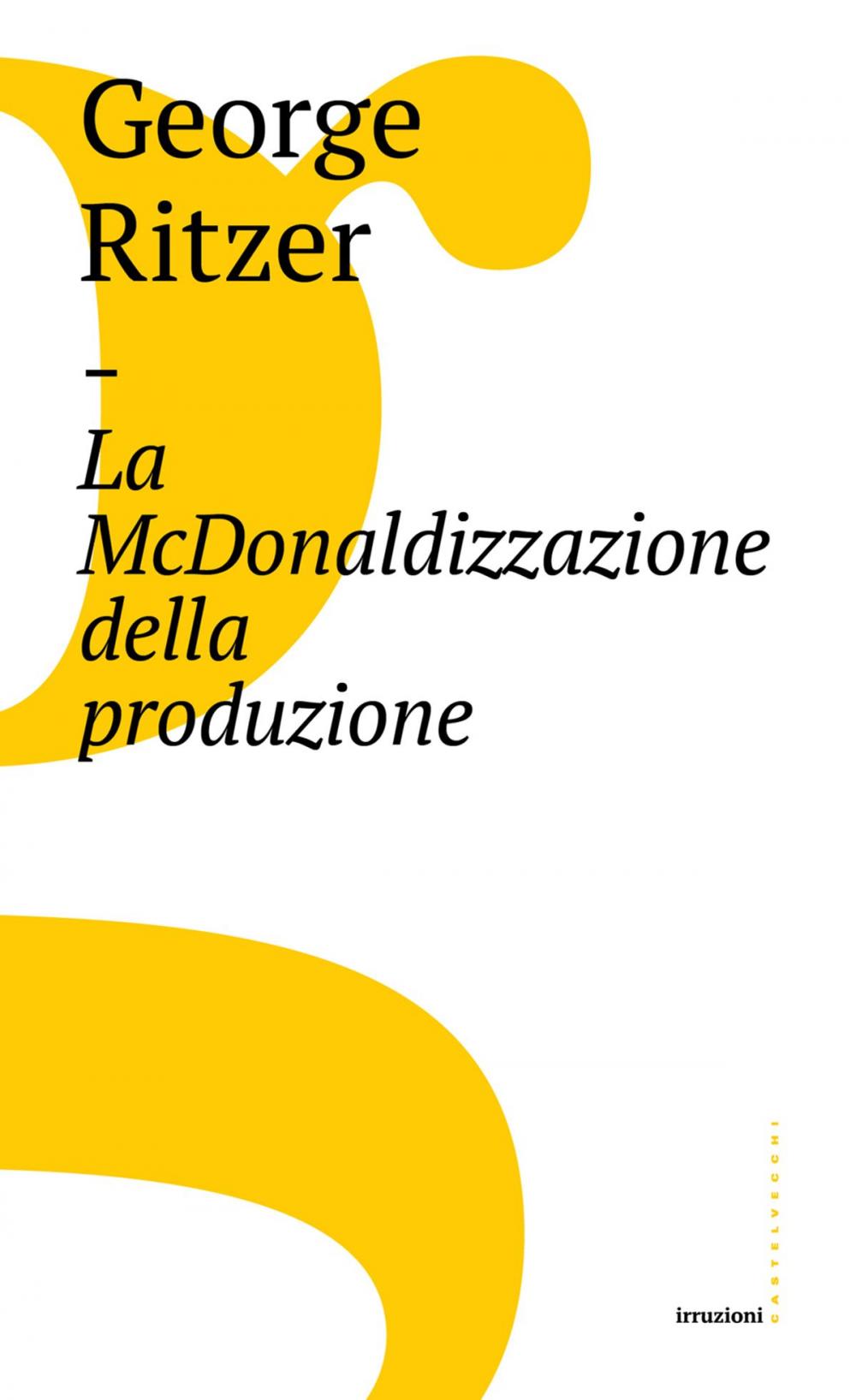 Big bigCover of La McDonaldizzazione della produzione