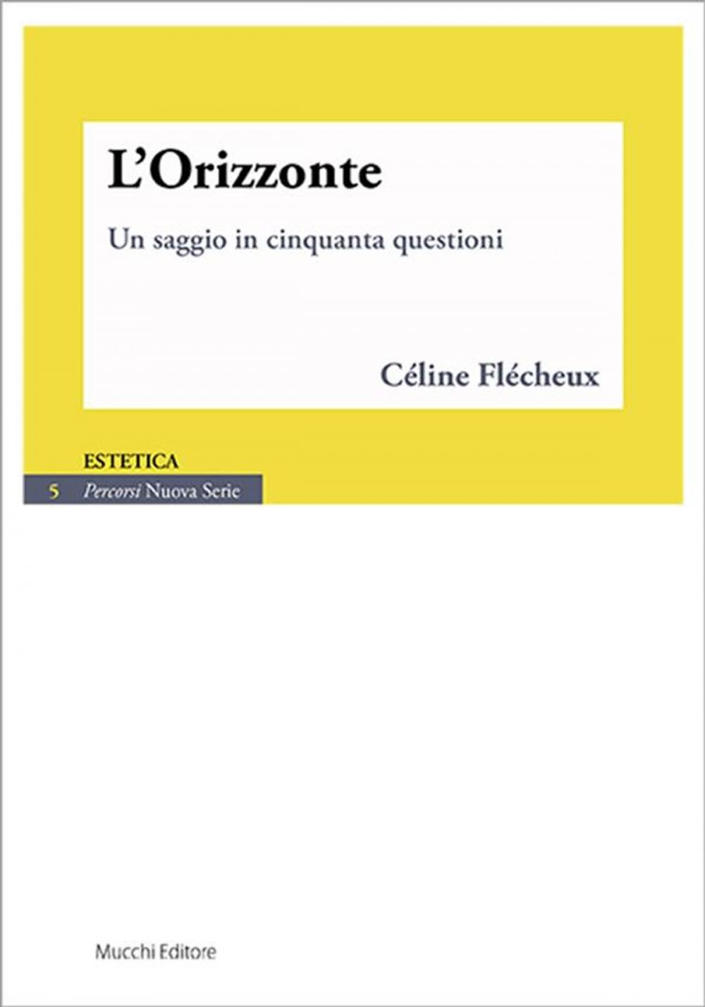 Big bigCover of L'Orizzonte. Un saggio in cinquanta questioni