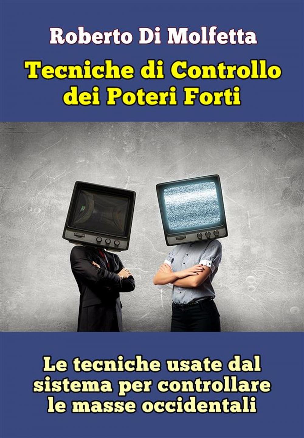 Big bigCover of Le Tecniche di controllo dei Poteri Forti