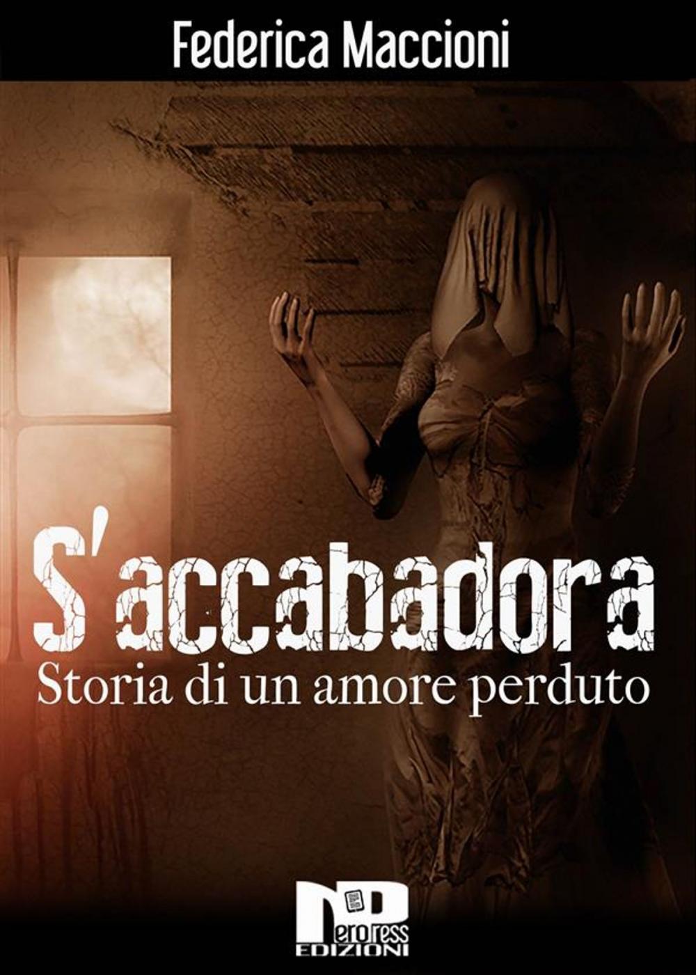 Big bigCover of S'accabadora - Storia di un amore perduto