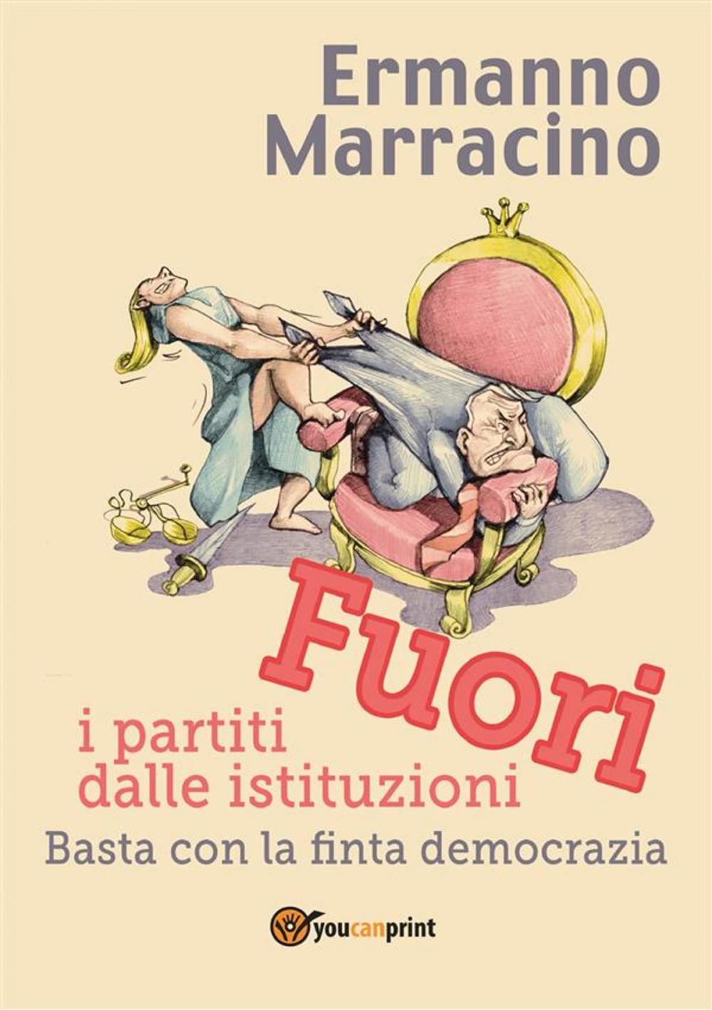 Big bigCover of Fuori i partiti dalle istituzioni. Basta con la finta democrazia