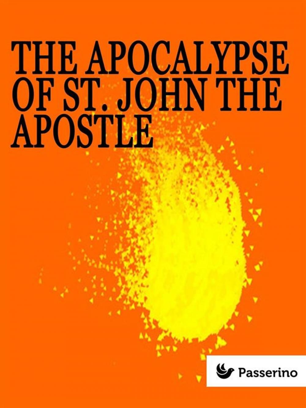 Big bigCover of The apocalypse of St. John the Apostle