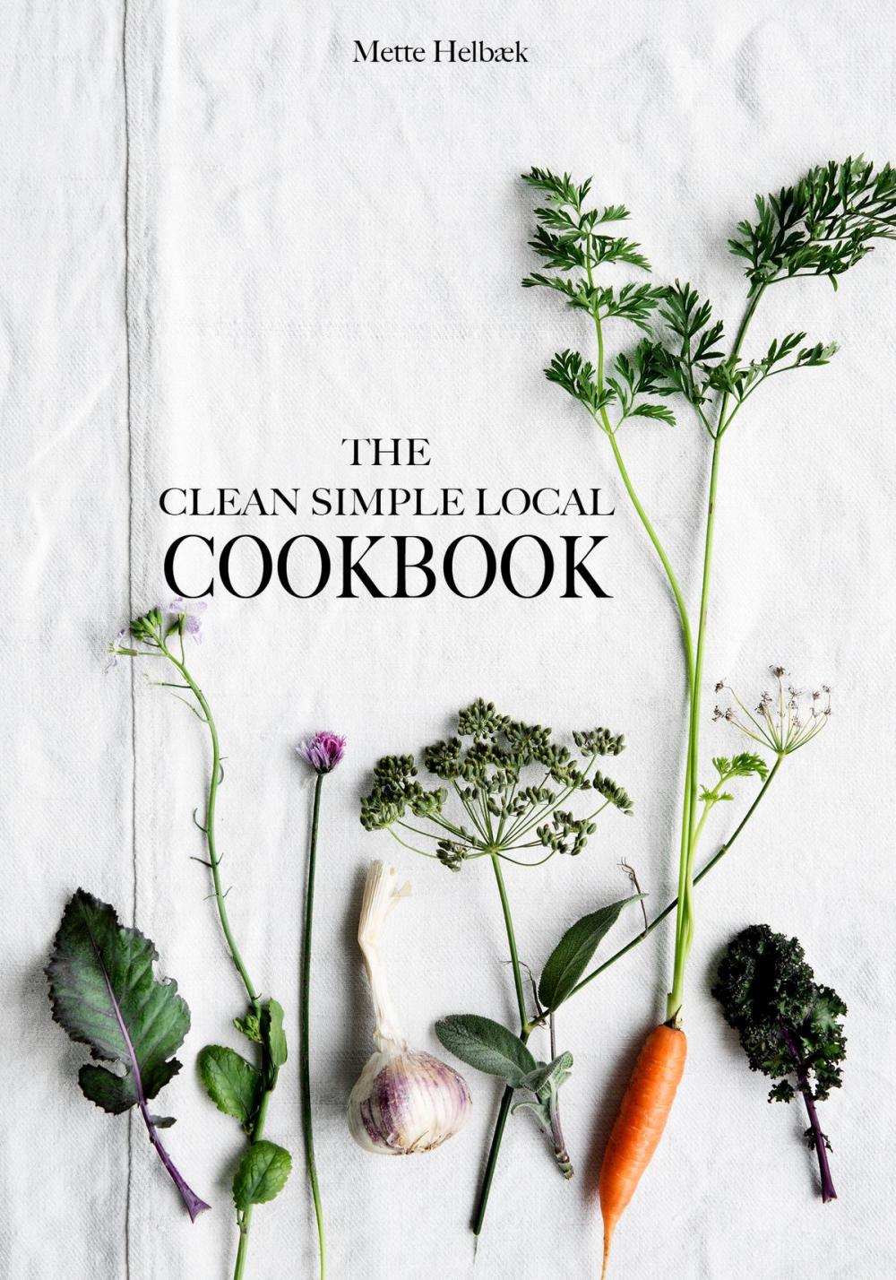 Big bigCover of The Clean Simple Local Cookbook