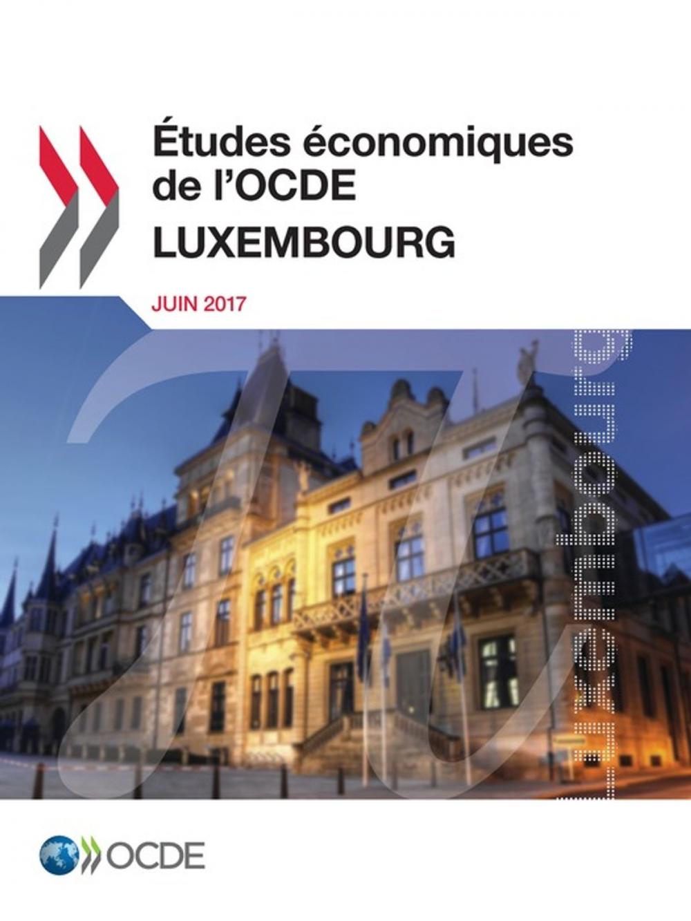 Big bigCover of Études économiques de l'OCDE : Luxembourg 2017