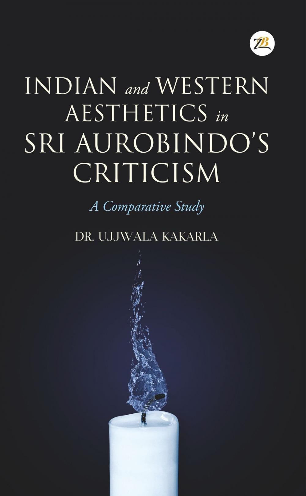 Big bigCover of Indian and Western Aesthetics in Sri Aurobindo’s Criticism, A Comparative Study