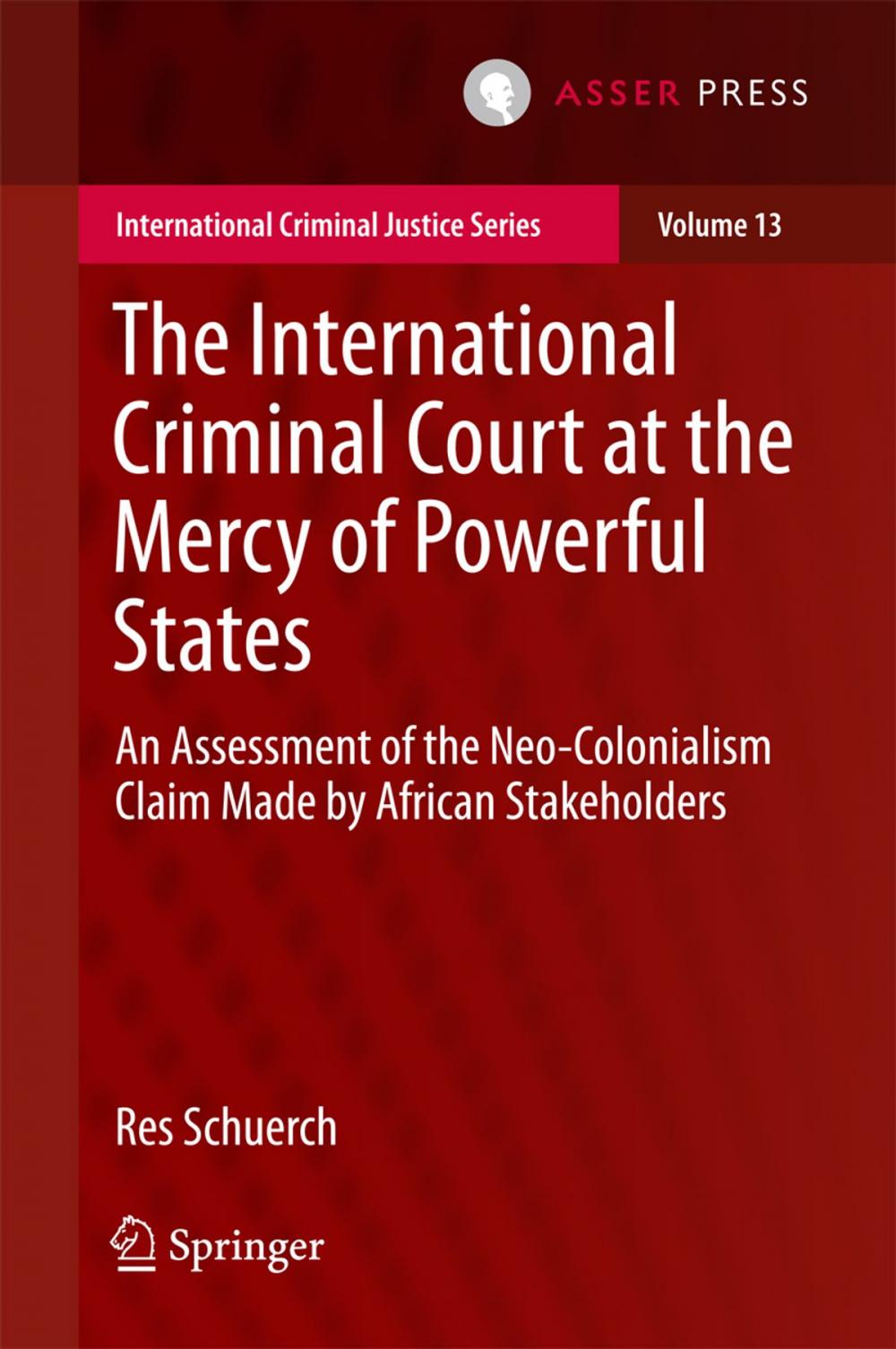 Big bigCover of The International Criminal Court at the Mercy of Powerful States