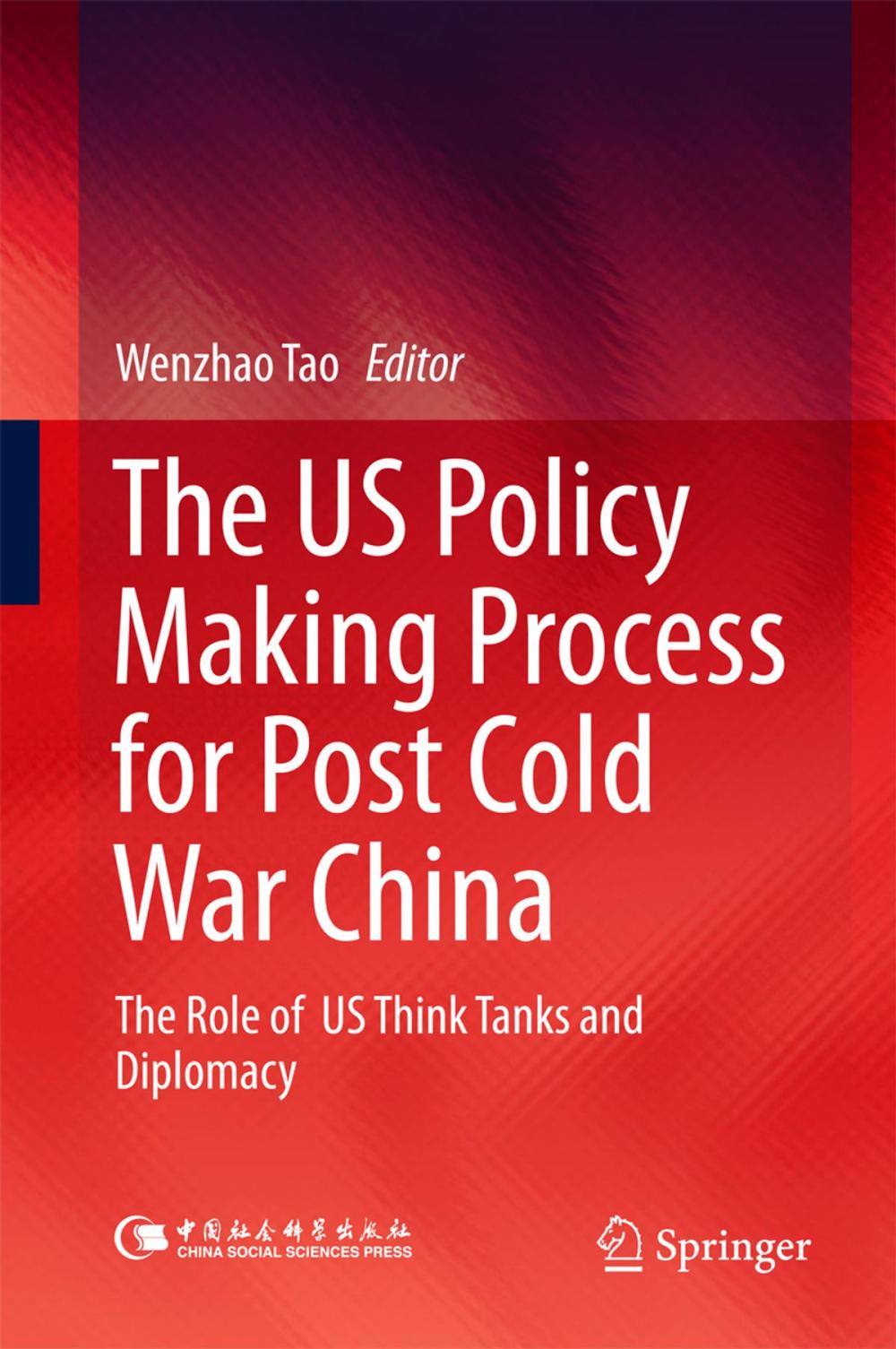 Big bigCover of The US Policy Making Process for Post Cold War China