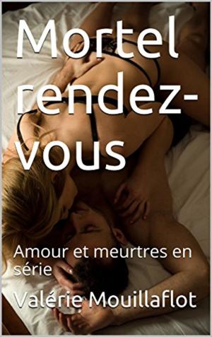 Cover of the book Mortel rendez-vous by Ségolène Leroux