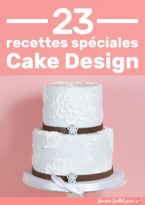 Cover of the book 23 Recettes Spéciales Cake Design by Marcela Capo