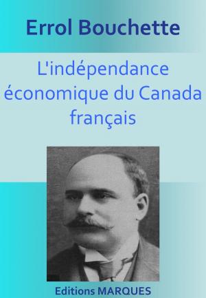Cover of the book L'indépendance économique du Canada français by Ponson du TERRAIL