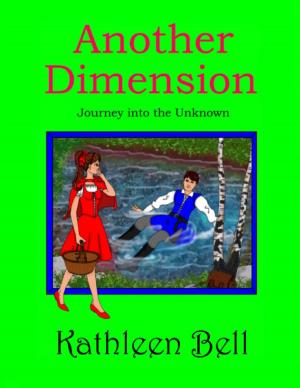 Cover of the book Another Dimension - Journey Into the Unknown by Danielle Beavers