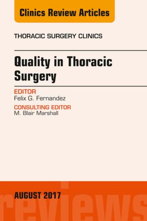 Cover of the book Quality in Thoracic Surgery, An Issue of Thoracic Surgery Clinics, E-Book by Victor Dubowitz, MD, PhD, FRCP, FRCPCH, Anders Oldfors, MD PhD, Caroline A. Sewry, BSc, PhD, FRCPath