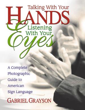 Book cover of Talking with Your Hands, Listening with Your Eyes