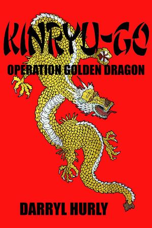 Cover of the book Kinryu-GO: Operation Golden Dragon by Jay Mach