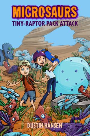 Cover of the book Microsaurs: Tiny-Raptor Pack Attack by Courtney Alameda