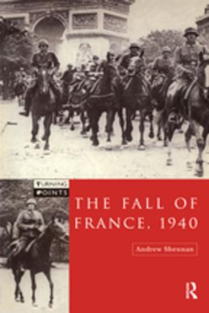Cover of the book The Fall of France 1940 by Peter Horton
