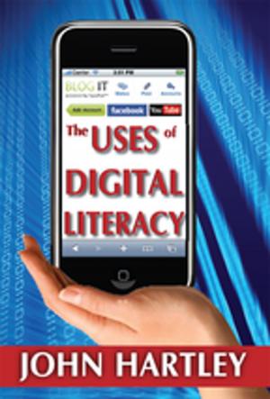 Cover of the book The Uses of Digital Literacy by Nancy L Kelker, Karen O Bruhns