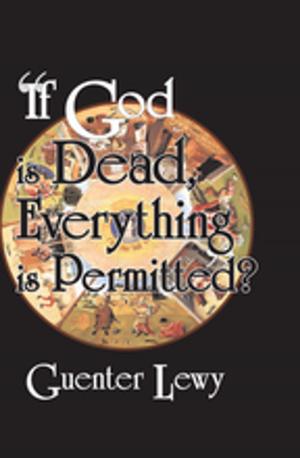Cover of the book If God is Dead, Everything is Permitted? by Cornelia Beyer