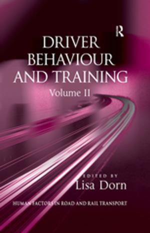 Cover of the book Driver Behaviour and Training: Volume 2 by Khalid Khan