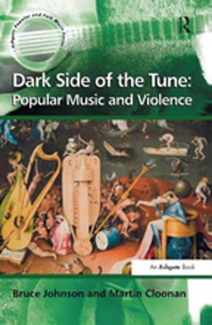 Cover of the book Dark Side of the Tune: Popular Music and Violence by Sheryl Lightfoot