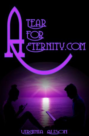 Cover of the book A Tear For Eternity.com by Allison Hampton