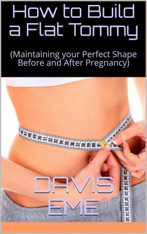 Book cover of How to Build a Flat Tommy(Maintaining your Perfect Shape Before and After Pregnancy)
