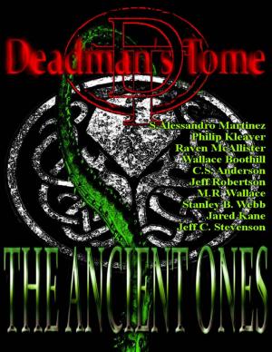 Cover of the book Deadman's Tome the Ancient Ones by Reverend Joanna Z. Ray