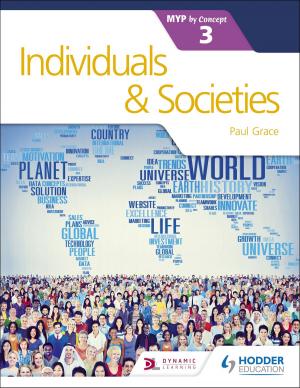 Cover of the book Individuals and Societies for the IB MYP 3 by Cindy Wright