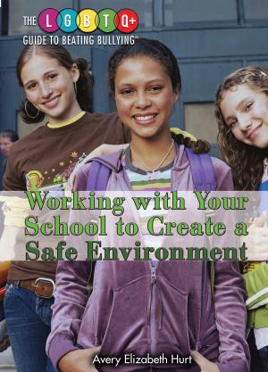 Cover of the book Working with Your School to Create a Safe Environment by Robert Greenberger, Nora Clemens