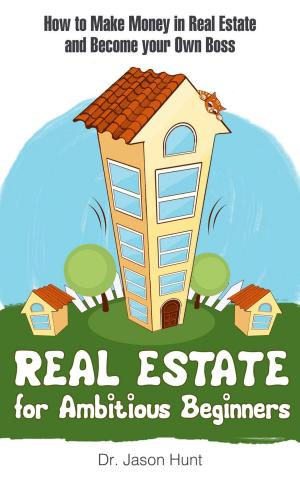 Cover of Real Estate for Ambitious Beginners