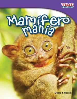 Cover of the book Mamífero manía by Dona Herweck Rice