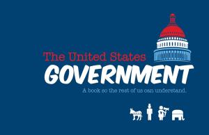Cover of the book The United States Government: A book so the rest of us can understand by Mark Josephs