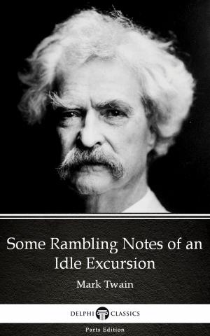 Cover of the book Some Rambling Notes of an Idle Excursion by Mark Twain (Illustrated) by Mark Twain