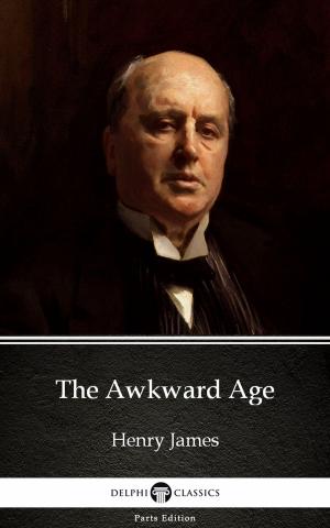 Book cover of The Awkward Age by Henry James (Illustrated)